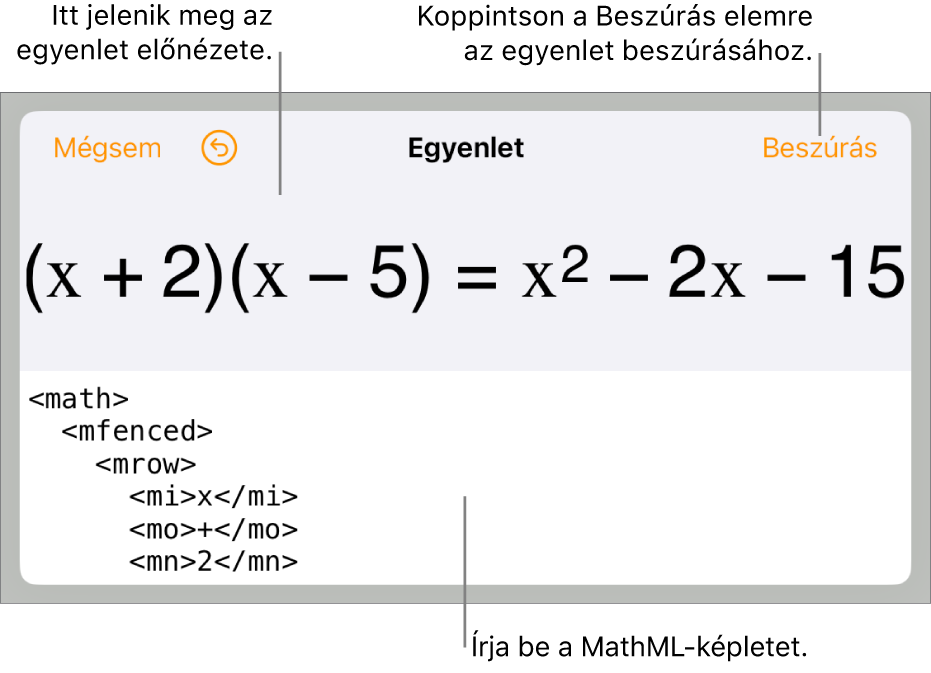 Az Egyenlet párbeszédpanel, amelyen egy, a MathML-parancsok használatával írt egyenlet, felül pedig az egyenlet előnézete látható.