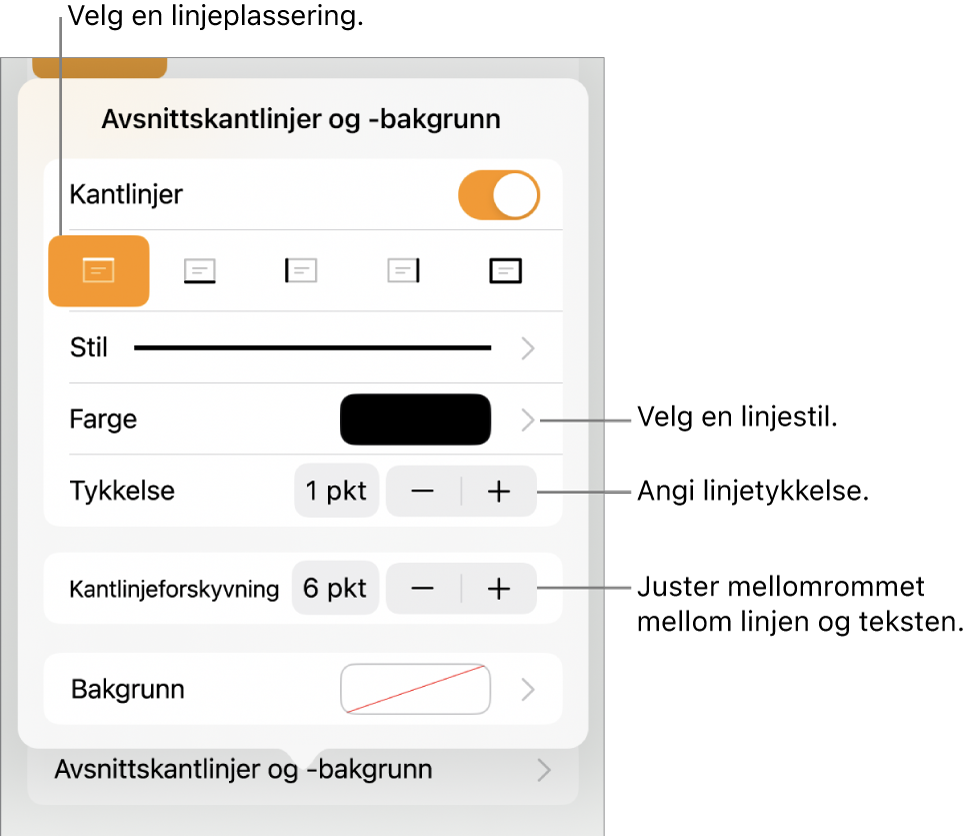 Kontroller for å endre stil, tykkelse, plassering og farge for linjen.