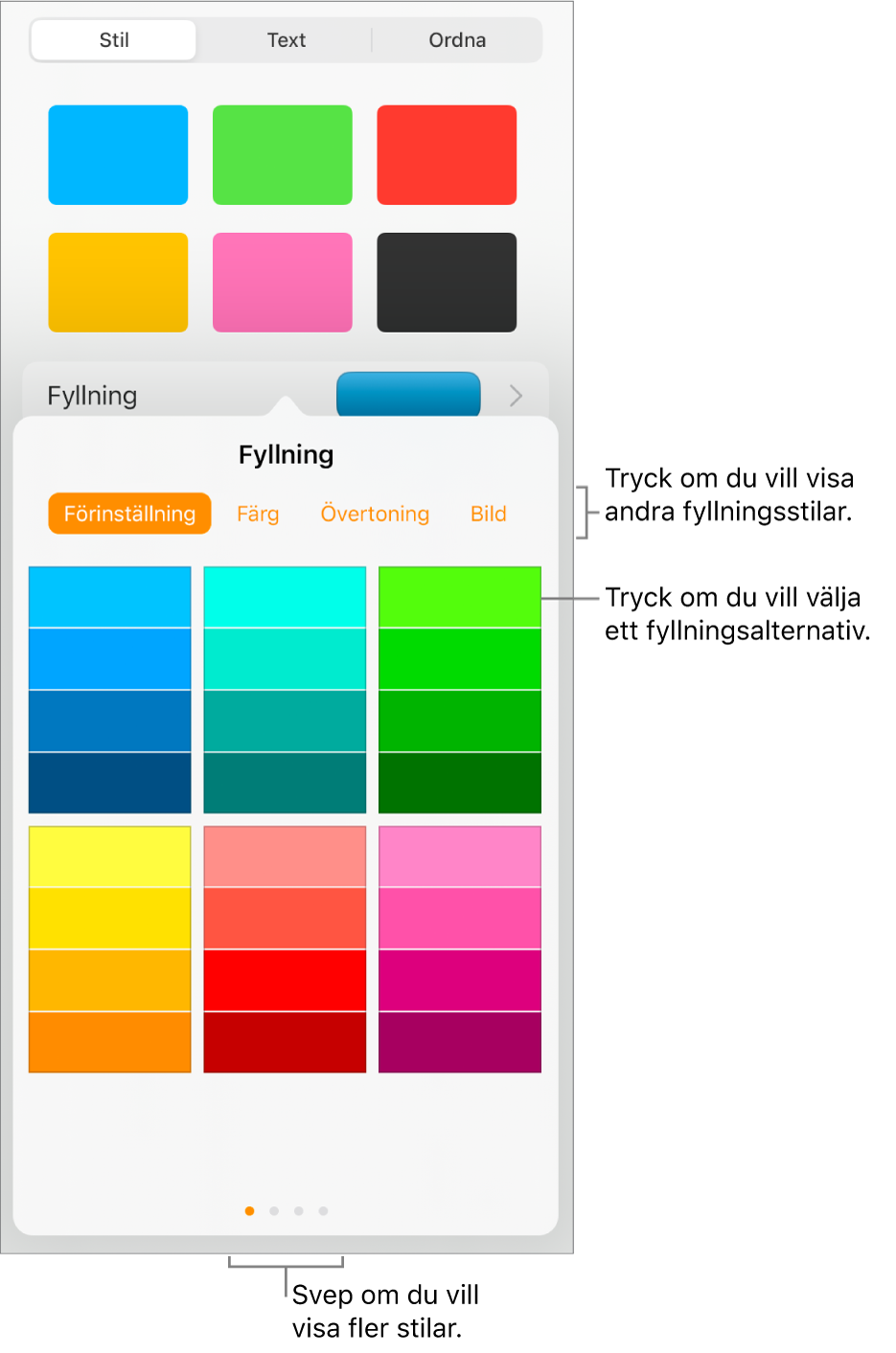 Fyllningsalternativ på fliken Stil för formatknappen.