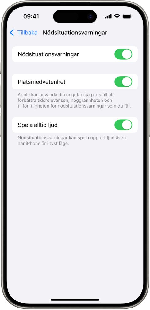 Skärmen Nödsituationsvarningar med Nödsituationsvarningar, Platsmedvetenhet och Spela alltid ljud påslagna.