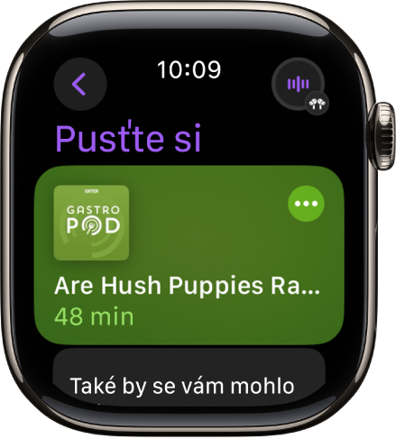 Obrazovka „Pusťte si“ v aplikaci Podcasty na Apple Watch s grafikou podcastu. Klepnutím na grafiku spustíte přehrávání dílu.