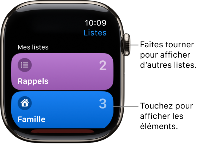 L’écran Listes de l’app Rappels affichant deux boutons de liste : Famille et Domicile. Les chiffres sur la droite indiquent combien de rappels se trouvent dans chaque liste. Touchez une liste pour en afficher les éléments, ou faites tourner la Digital Crown pour afficher plus de listes.