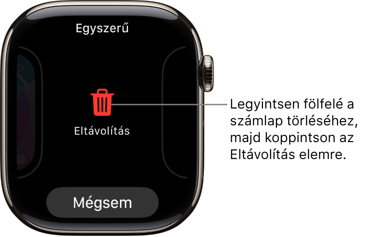 Az Apple Watch képernyője az Eltávolítás és a Mégsem gombokkal; a gombok akkor jelennek meg, ha egy óraszámlaphoz legyint, majd azon felfelé legyint, hogy törölje.