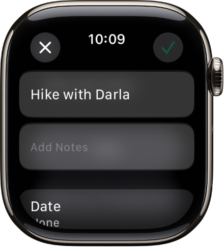 Ekrāns Edit Apple Watch lietotnē Reminders. Augšā ir atgādinājuma nosaukums, zem tā apraksts. Apakšā ir atgādinājuma plānotais parādīšanas datums un laiks. Augšējā labajā stūrī atrodas poga Check. Augšējā kreisajā stūrī atrodas poga Close.