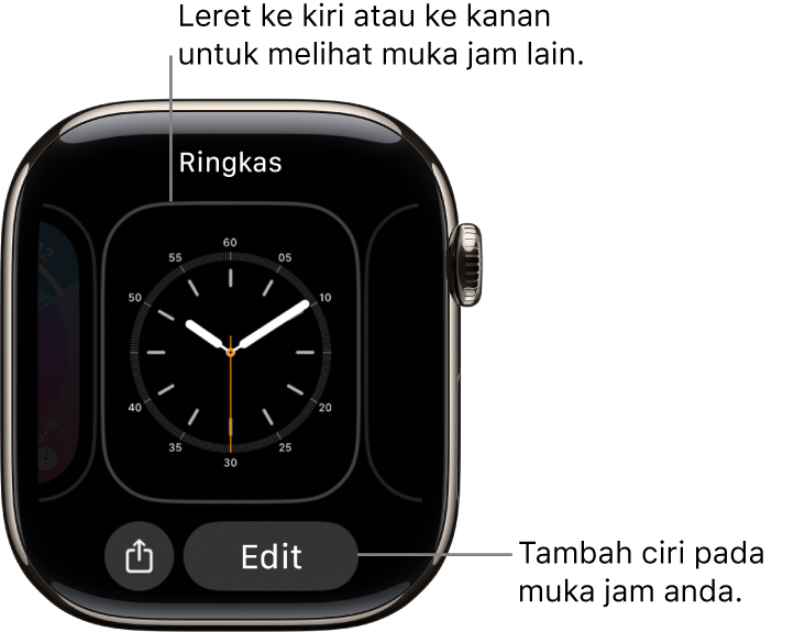 Muka jam menunjukkan butang Kongsi dan Edit, yang kelihatan selepas anda sentuh dan tahan muka jam. Nama muka jam berada di bahagian atas. Leret ke kiri atau kanan untuk melihat pilihan muka jam lain. Ketik komplikasi untuk menambah ciri yang anda mahukan.