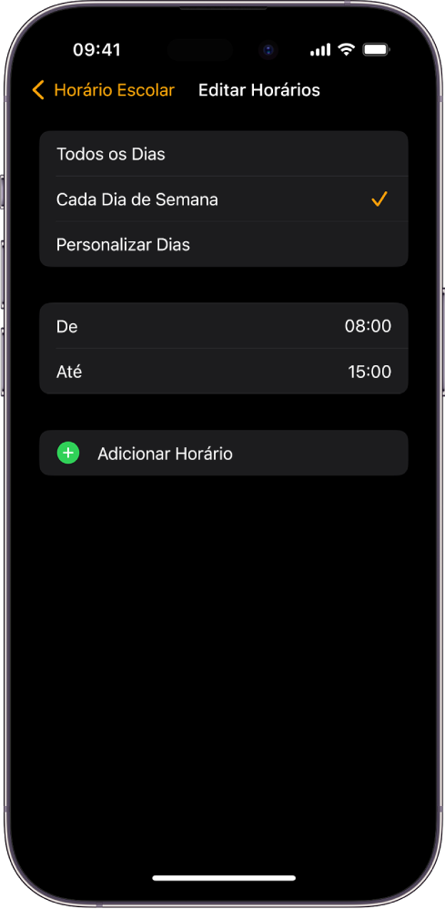 iPhone mostrando a tela Editar Horários para Horário Escolar. As opções Todos os Dias, Cada Dia de Semana e Personalizar Dias aparecem na parte superior, com Cada Dia de Semana selecionado. As horas De e Até estão no meio da tela e o botão Adicionar Horário está na parte inferior.