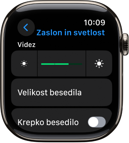 Nastavitve Zaslon in svetlost v uri Apple Watch z drsnikom za svetlost na vrhu in gumbom Velikost besedila spodaj.