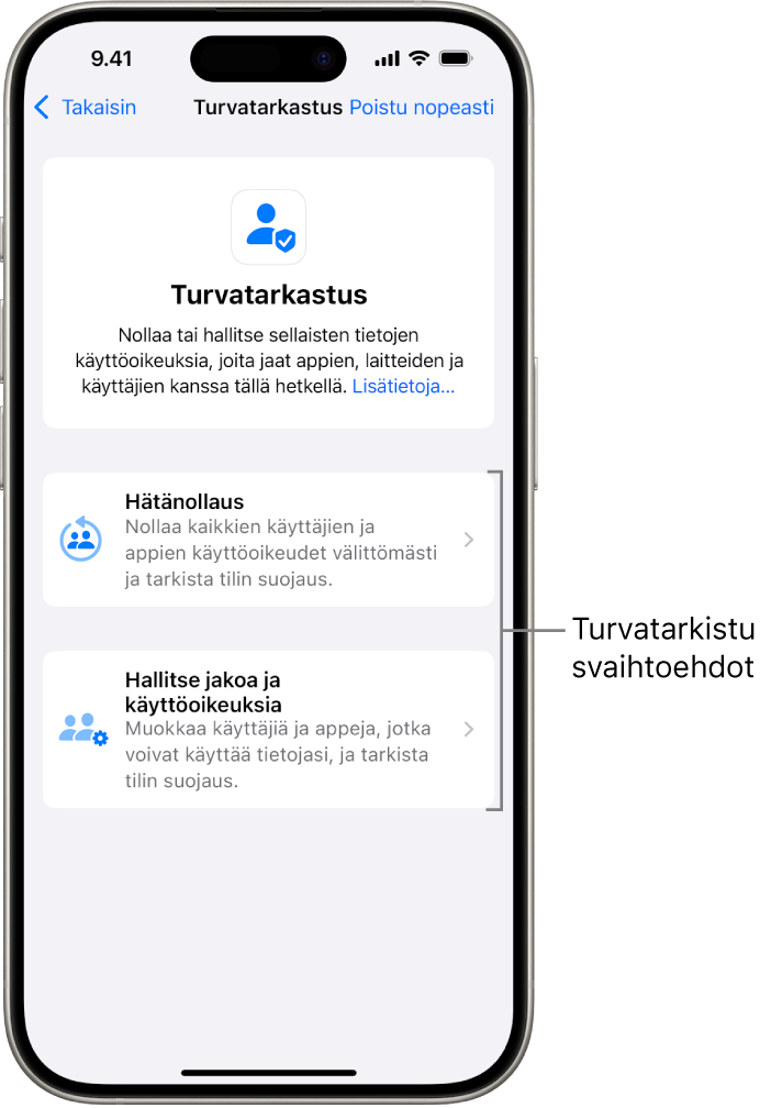 Näyttö, jossa näkyy kaksi Turvatarkastuksessa käytettävissä olevaa valintaa: Hätänollaus ja Hallitse jakoa ja käyttöoikeuksia.