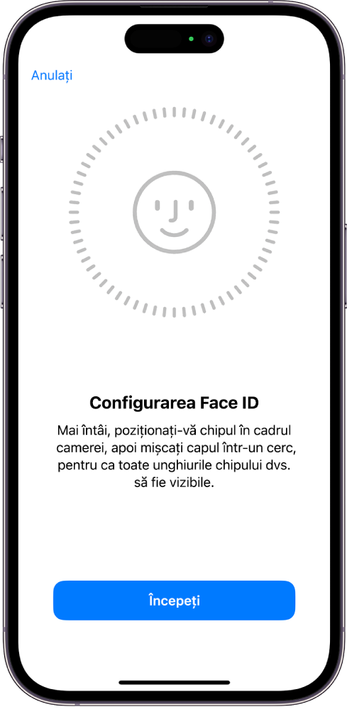 Ecranul de configurare a recunoașterii Face ID. Un chip este afișat pe ecran, încadrat într-un cerc. Textul de mai jos vă instruiește să vă mișcați încet capul pentru a finaliza cercul.