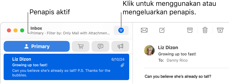 Tetingkap Mail menunjukkan bar alat di atas senarai mesej, yang Mail menandakan penapis yang sedang digunakan, seperti “Hanya Mel dengan Lampiran”.