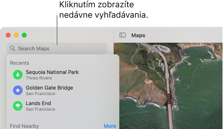Vyhľadávacie pole v ľavej hornej časti a nižšie sa zobrazuje niekoľko posledných vyhľadávaní.