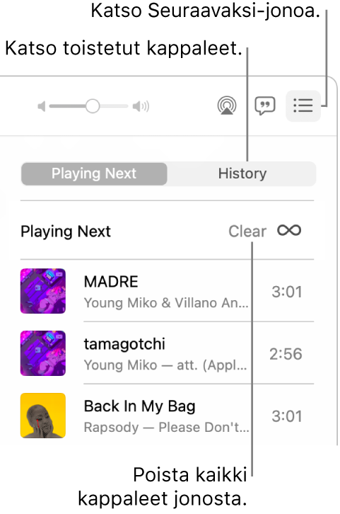 Seuraavaksi-painike Apple Musicin oikeassa yläkulmassa on valittu, ja jono näkyy. Klikkaamalla Historia-linkkiä voit näyttää aiemmin toistetut kappaleet. Klikkaamalla Tyhjennä-linkkiä voit poistaa kaikki kappaleet jonosta.