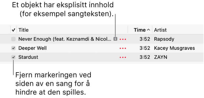 Utsnitt av sanglisten i Musikk, med avkrysningsruter og et eksplisitt-symbol for den første sangen (som indikerer at den inneholder upassende innhold, for eksempel sangtekst). Fjern markeringen i avkrysningsruten ved siden av en sang for å hindre avspilling.