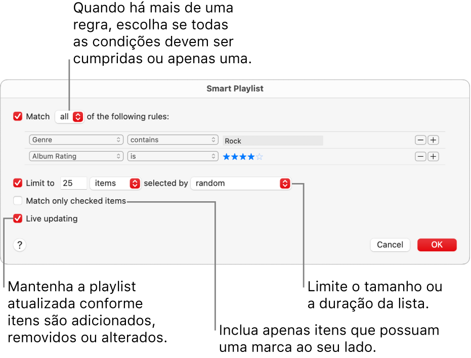 O diálogo de Playlist Inteligente: No canto superior esquerdo, selecione Coincidir com e especifique os critérios da playlist (como gênero ou classificação). Para continuar adicionando ou removendo regras, clique nos botões Adicionar ou Remover no canto superior direito. Selecione várias opções na parte inferior do diálogo, como limitação de tamanho ou duração da playlist, inclusão somente de músicas marcadas ou para que o app Música atualize a playlist à medida que os itens da biblioteca forem alterados.