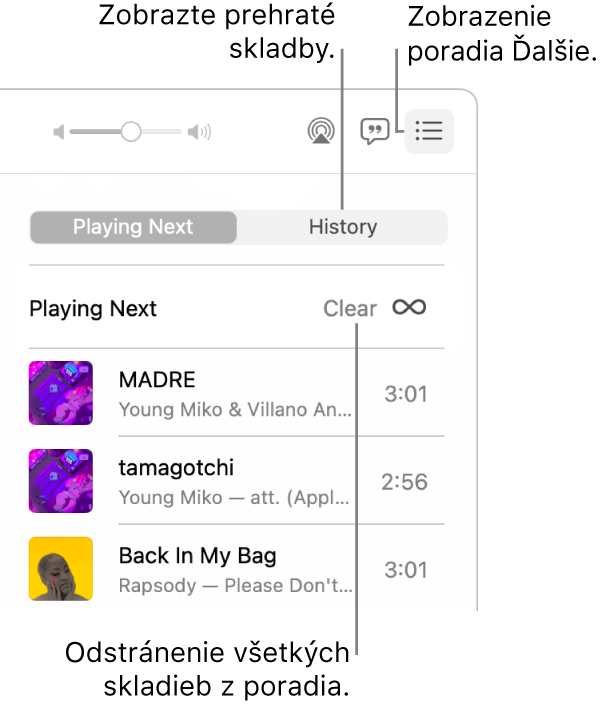 Tlačidlo Nasleduje v pravej hornej časti Apple Music je stlačené a zobrazuje sa poradovník. Kliknutím na odkaz História zobrazíte skladby, ktoré sa už hrali. Kliknutím na odkaz Odstrániť odstráňte všetky skladby z poradia.