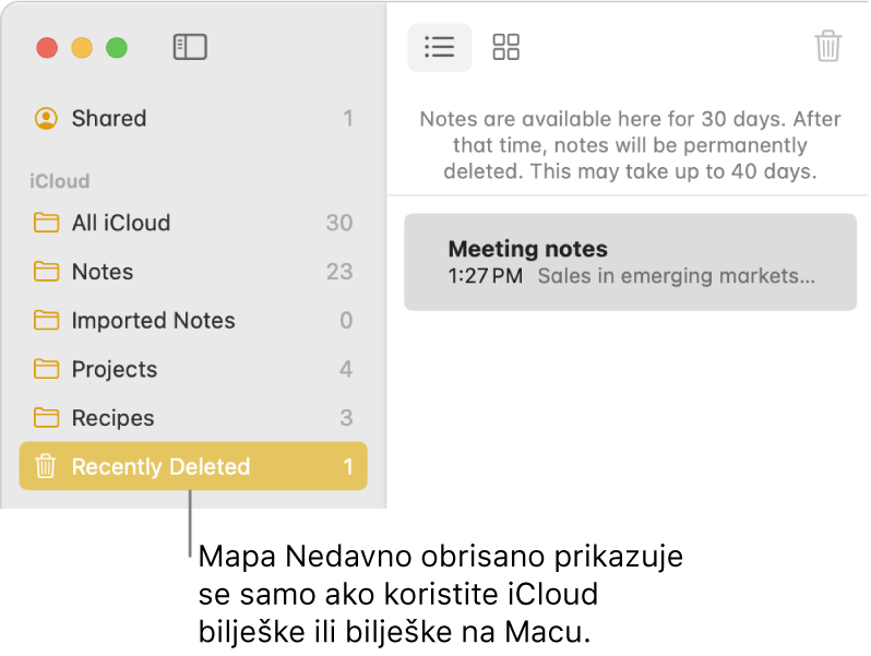 Prozor Bilješke s mapom Nedavno obrisano u rubnom stupcu i nedavno izbrisana bilješka. Mapu Nedavno obrisano možete vidjeti samo ako upotrebljavate iCloud bilješke ili bilješke na svojem Macu.