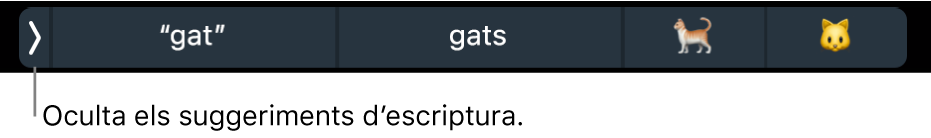 Suggeriments d’escriptura que mostren paraules i emojis, i el botó de l’esquerra per ocultar els suggeriments d’escriptura.