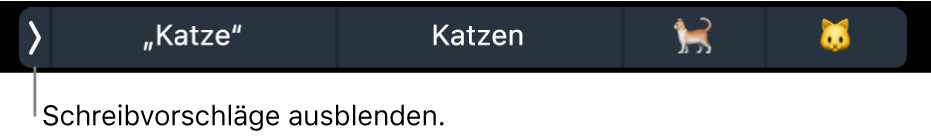 Schreibvorschläge mit eingeblendeten Wörtern und Emojis und links der Taste zum Ausblenden der Schreibvorschläge.