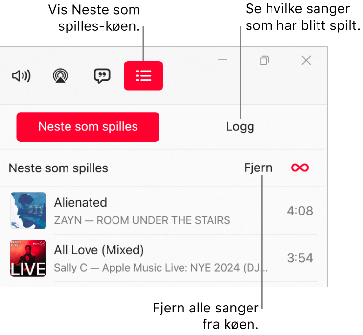 Øverste høyre hjørne i Apple Music-vinduet med Neste som spilles-knappen øverst i Neste som spilles-køen. Logg-knappen er til høyre for Neste som spilles-knappen. Velg Logg-knappen for å se tidligere avspilte sanger. Fjern-lenken er nedenfor Logg-knappen. Velg Fjern-lenken for å fjerne alle sanger fra køen.