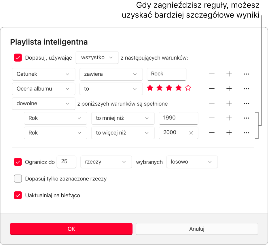 Okno dialogowe playlisty inteligentnej: Przy użyciu widocznego po prawej przycisku zagnieżdżania możesz tworzyć dodatkowe, zagnieżdżone reguły, aby uzyskiwać dokładniejsze wyniki.
