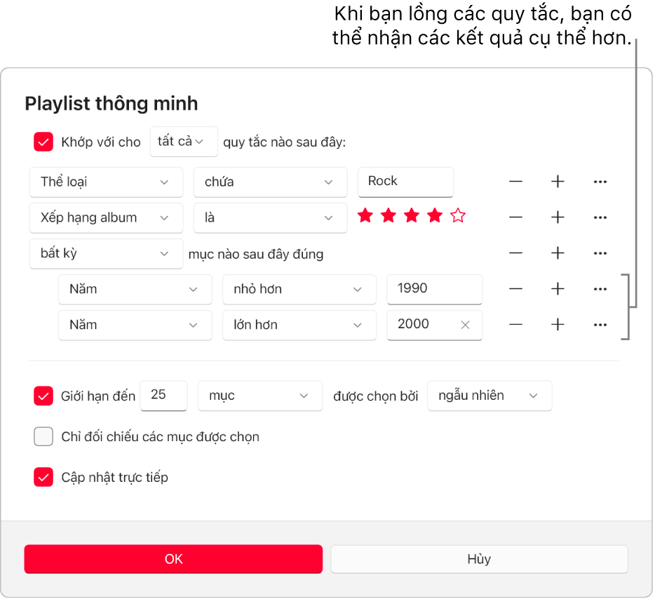 Hộp thoại Playlist thông minh: Sử dụng nút Lồng ở bên phải để tạo các quy tắc bổ sung, được lồng để nhận thêm các kết quả cụ thể.