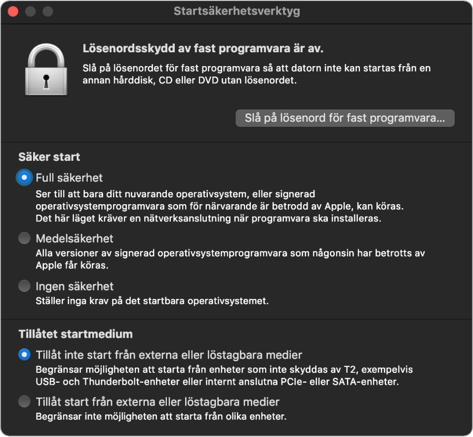 Fönstret för Startsäkerhetsverktyg med en anmärkning om lösenordsskydd av fast programvara som följs av tre säkerhetsalternativ under avsnittet Säker start och två säkerhetsalternativ under avsnittet Tillåtet startmedium.