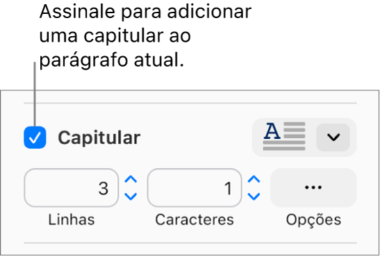 A opção “Capitular” está assinalada e é apresentado um menu pop-up à direita; também são apresentados os controlos para definir a altura da linha, o número de caracteres e outras opções abaixo.