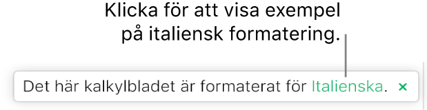 Ett meddelande som anger: ”Det här kalkylbladet använder formatering för italienska.”