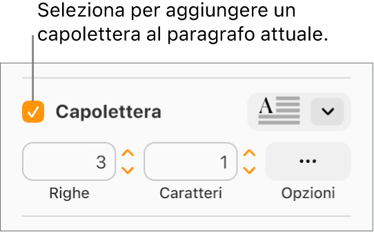 Il riquadro Capolettera viene selezionato e il menu a comparsa è visualizzato a destra; i controlli per impostare l’altezza della riga, il numero di caratteri e altre opzioni si trovano al di sotto.