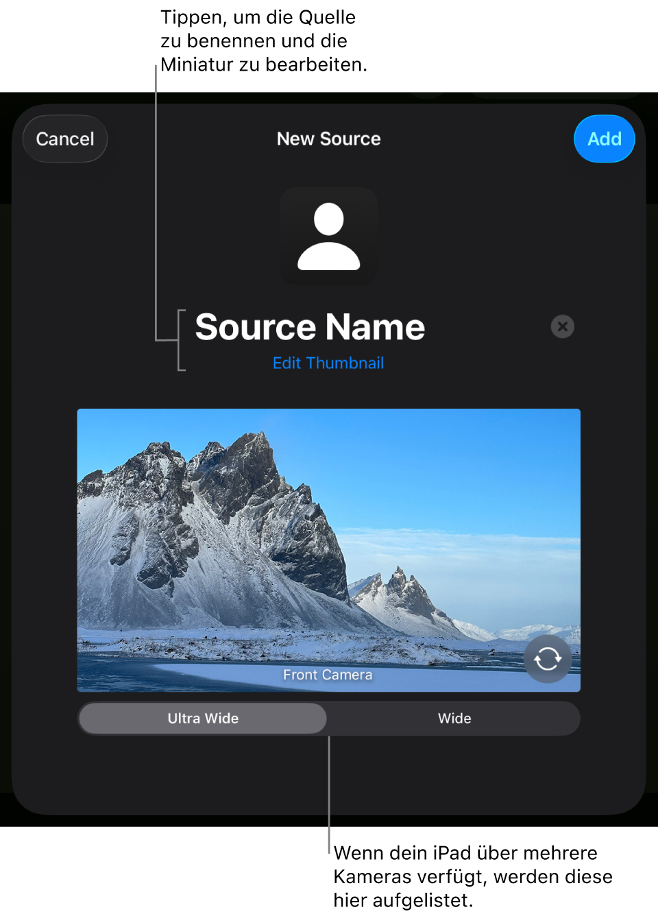 Das Fenster „Neue Quelle“ mit Steuerelementen zum Ändern des Namens der Quelle und der Miniatur über einer Livevorschau der Kamera. Wenn dein iPad über mehrere Rückkameras verfügt, werden unten auf dem Bildschirm Tasten zum Auswählen dieser Kameras angezeigt.