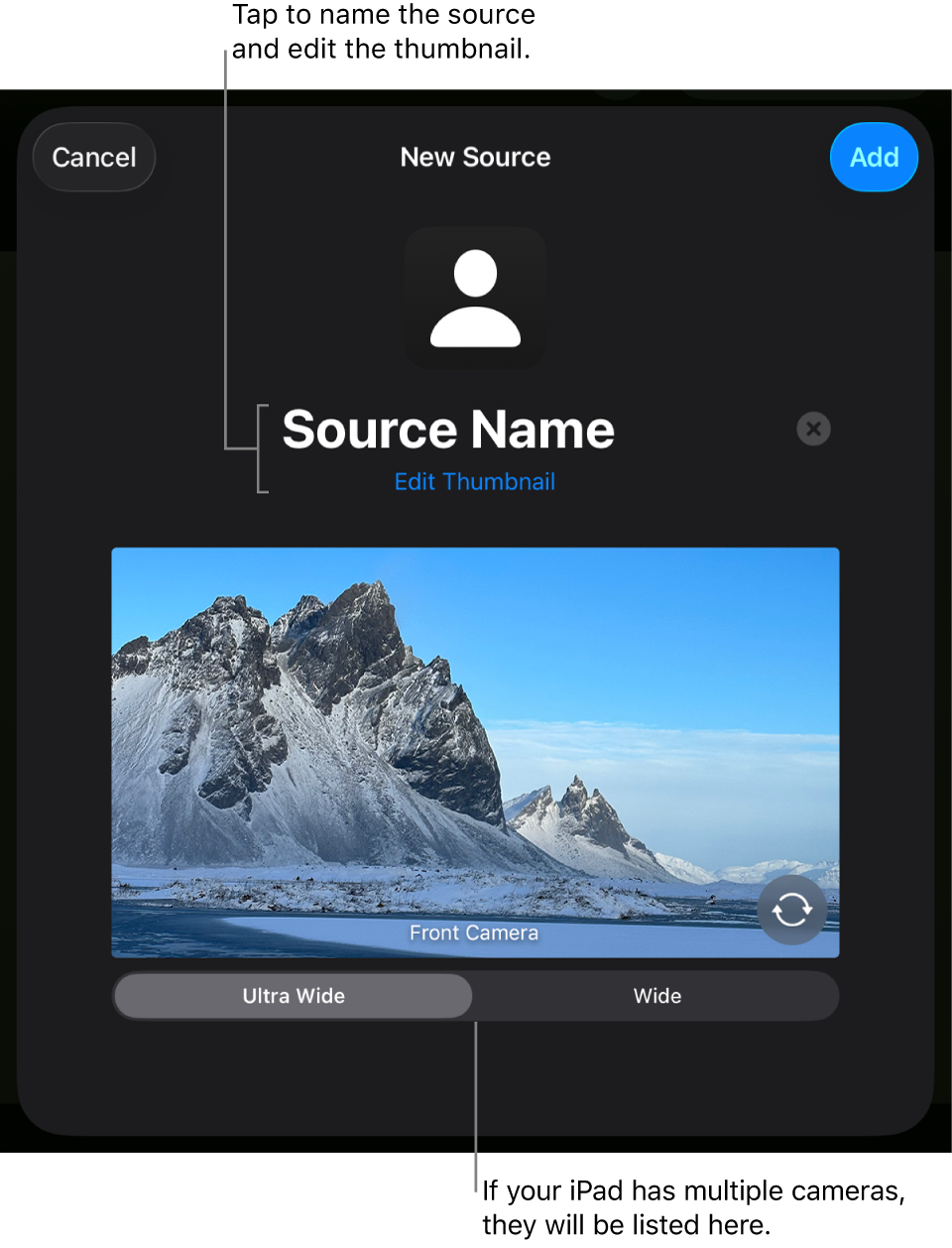 The New Source window, with controls to change the source’s name and thumbnail above a live preview from the camera. If your iPad has multiple back cameras, buttons to select them will appear on the bottom of the screen.