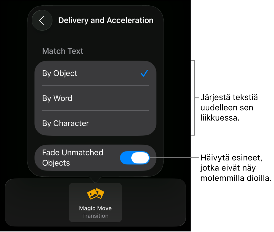 Taikaliikkeen anto- ja kiihdytysvalinnat Kiihdytys-osiossa.