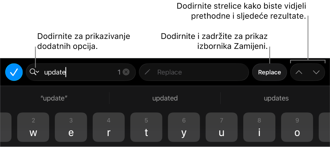 Kontrole Pronađi i zamijeni iznad tipkovnice s balončićima do tipki Opcije pretraživanja, Zamijeni, Prijelaz gore i Prijelaz dolje.