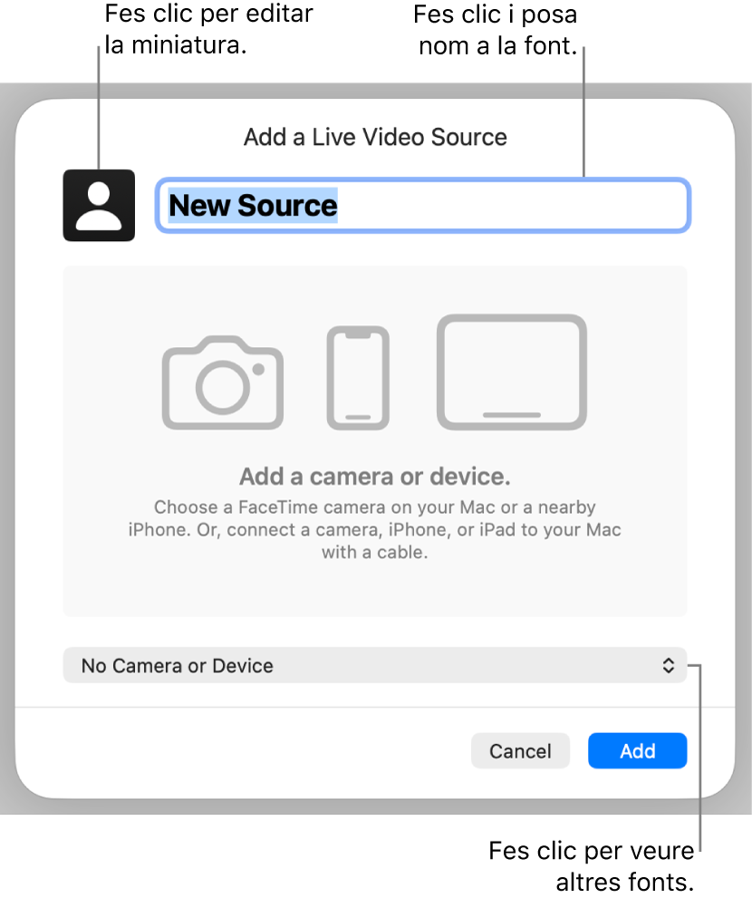 La finestra “Afegeix una font de vídeo en directe” amb controls per canviar el nom i la miniatura de la font a la part superior, i per seleccionar altres fonts a la part inferior.