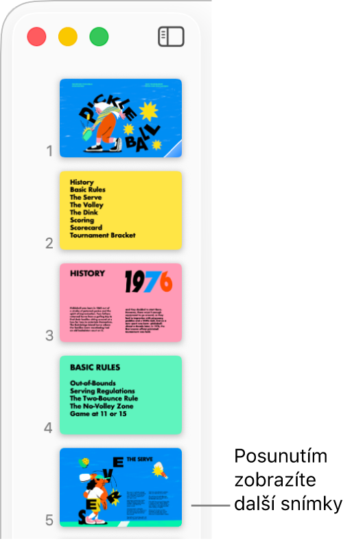 Navigátor snímků s pěti po sobě jdoucími snímky ve svislém uspořádání a s volbou pro posuv na další snímky.