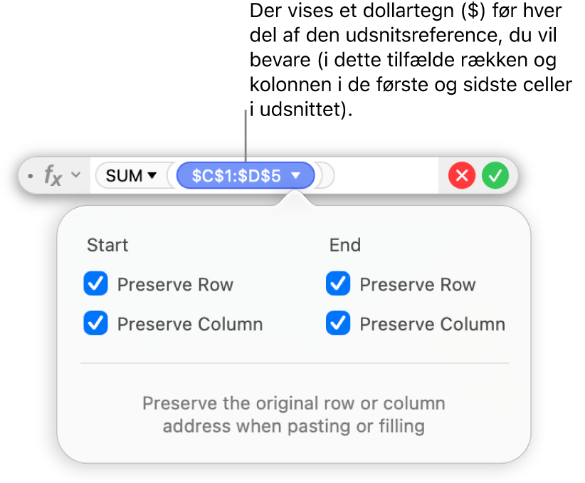 Formelværktøjet viser, mulighederne Bevar række og Bevar kolonne er valgt for et bestemt udsnit.