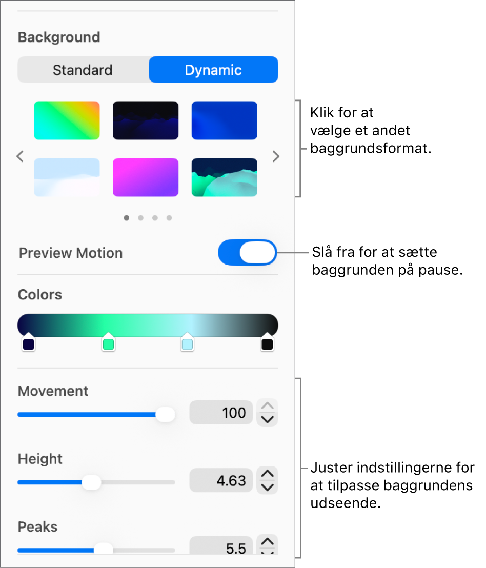 Knappen Dynamisk er valgt under Baggrund i indholdsoversigten Format med de dynamiske baggrundsformater, knappen Eksempel på bevægelse og betjeningsmuligheder til udseende.