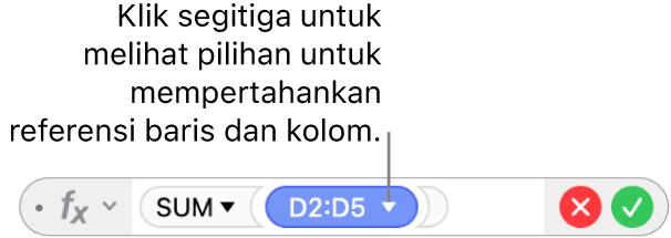 Editor Formula dengan segitiga yang Anda klik untuk membuka pilihan untuk mempertahankan rujukan baris dan kolom.