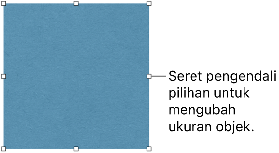Objek dengan persegi berwarna putih di tepinya untuk mengubah ukuran objek.