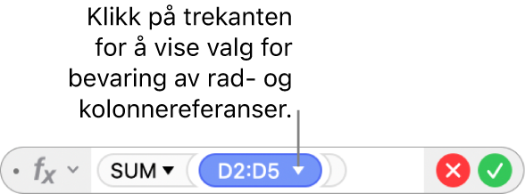 Formelredigeringen med en trekant du kan klikke på for å åpne valg for å bevare rad- og kolonnereferanser.