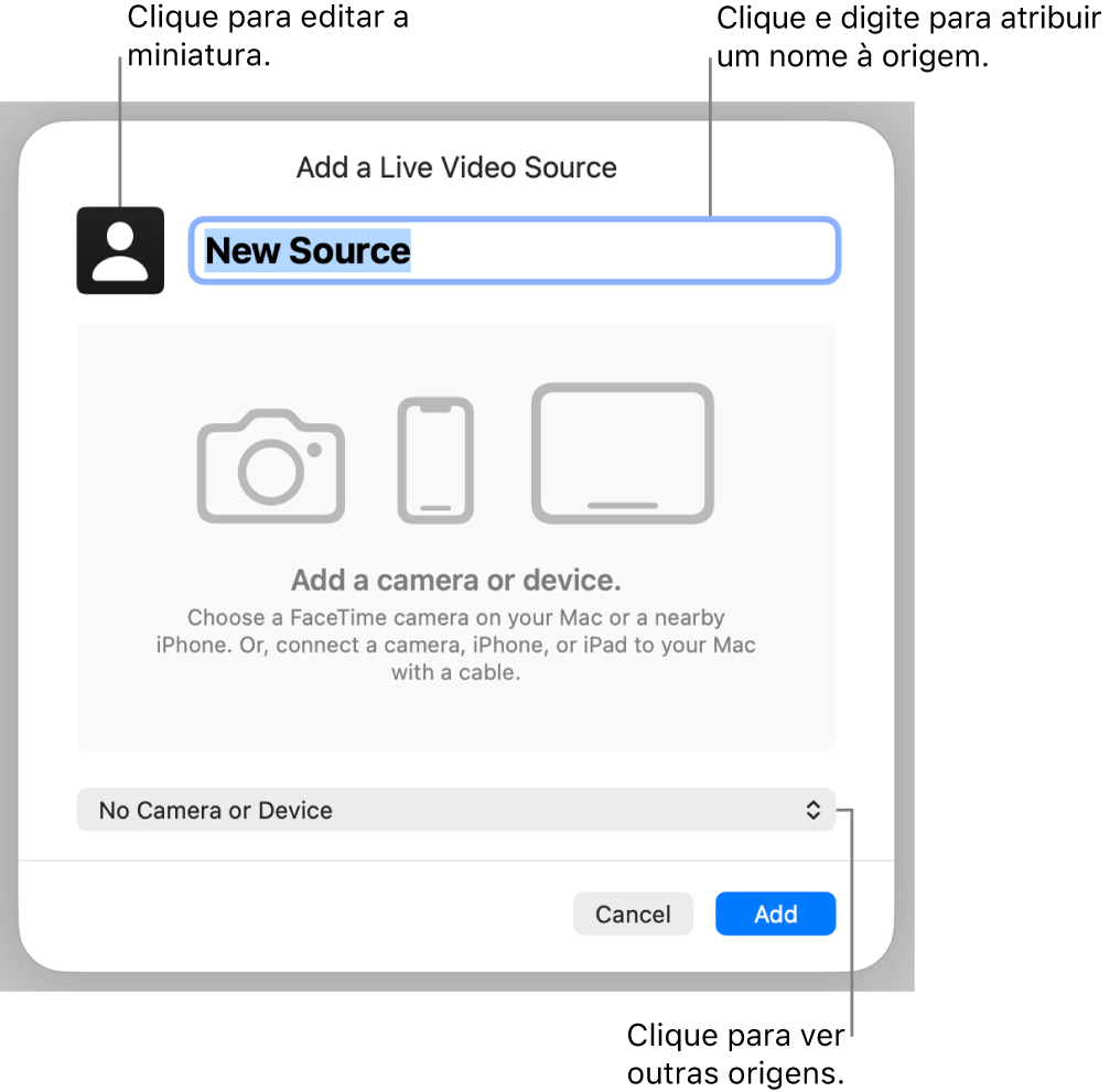 A janela “Adicionar uma origem de vídeo em direto” com controlos para alterar o nome e a miniatura da origem na parte superior e para selecionar outras origens na parte inferior.