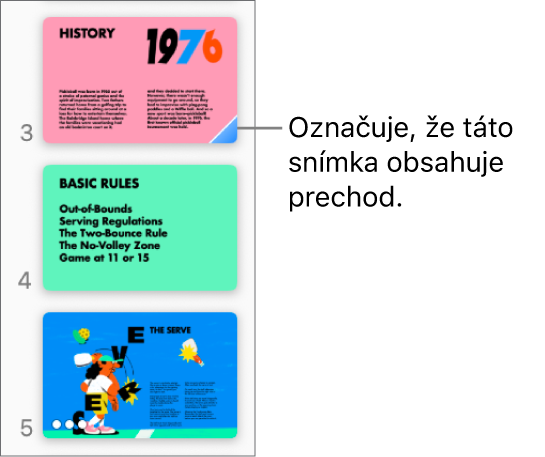 Modrý trojuholník na snímke znamená, že snímka obsahuje prechod.