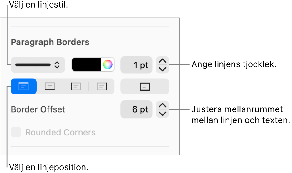 Reglage som ändrar linjens stil, tjocklek, placering och färg.