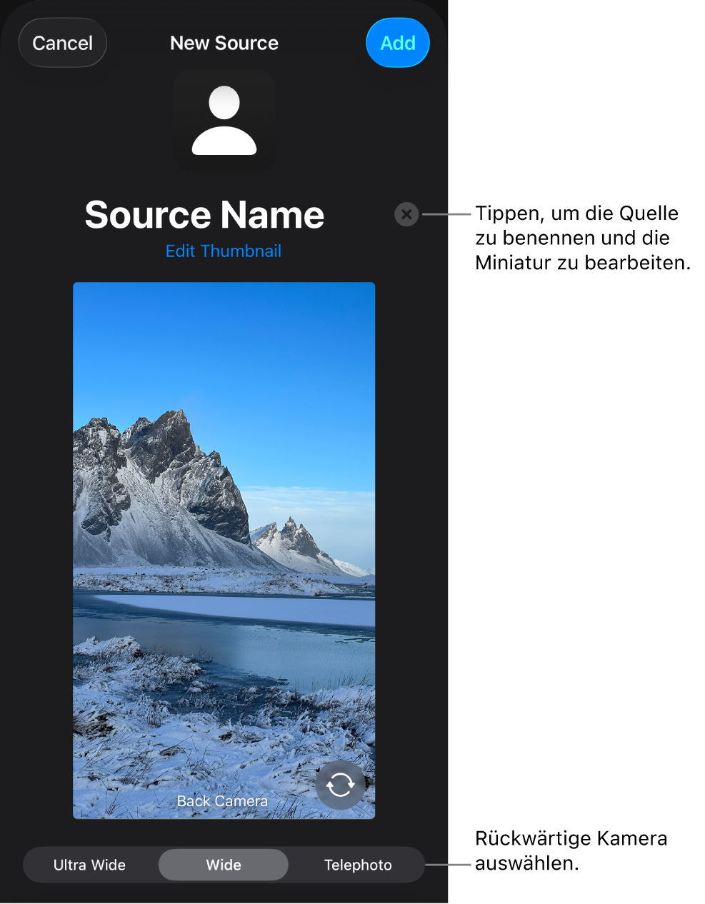 Das Fenster „Neue Quelle“ mit Steuerelementen zum Ändern des Namens der Quelle und der Miniatur über einer Livevorschau der Kamera. Wenn dein iPhone über mehrere Rückkameras verfügt, werden unten auf dem Bildschirm Tasten zum Auswählen dieser Kameras angezeigt.