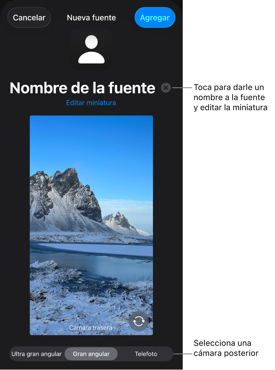 La ventana Nueva fuente, con controles para cambiar el nombre de la fuente y la miniatura que se muestra sobre la vista previa en vivo de la cámara. Si tu iPhone tiene varias cámaras posteriores, aparecerán botones para seleccionarlas en la parte inferior de la pantalla.
