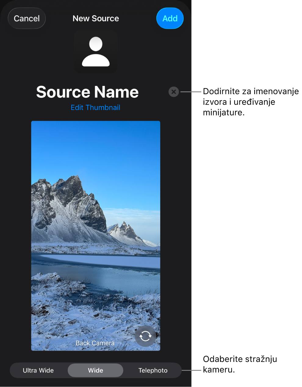Prozor Novi izvor s naredbama za promjenu naziva i minijature izvora iznad pregleda uživo s kamere. Ako vaš iPhone ima više stražnjih kamera, tipke za njihov odabir pojavit će se na dnu zaslona.