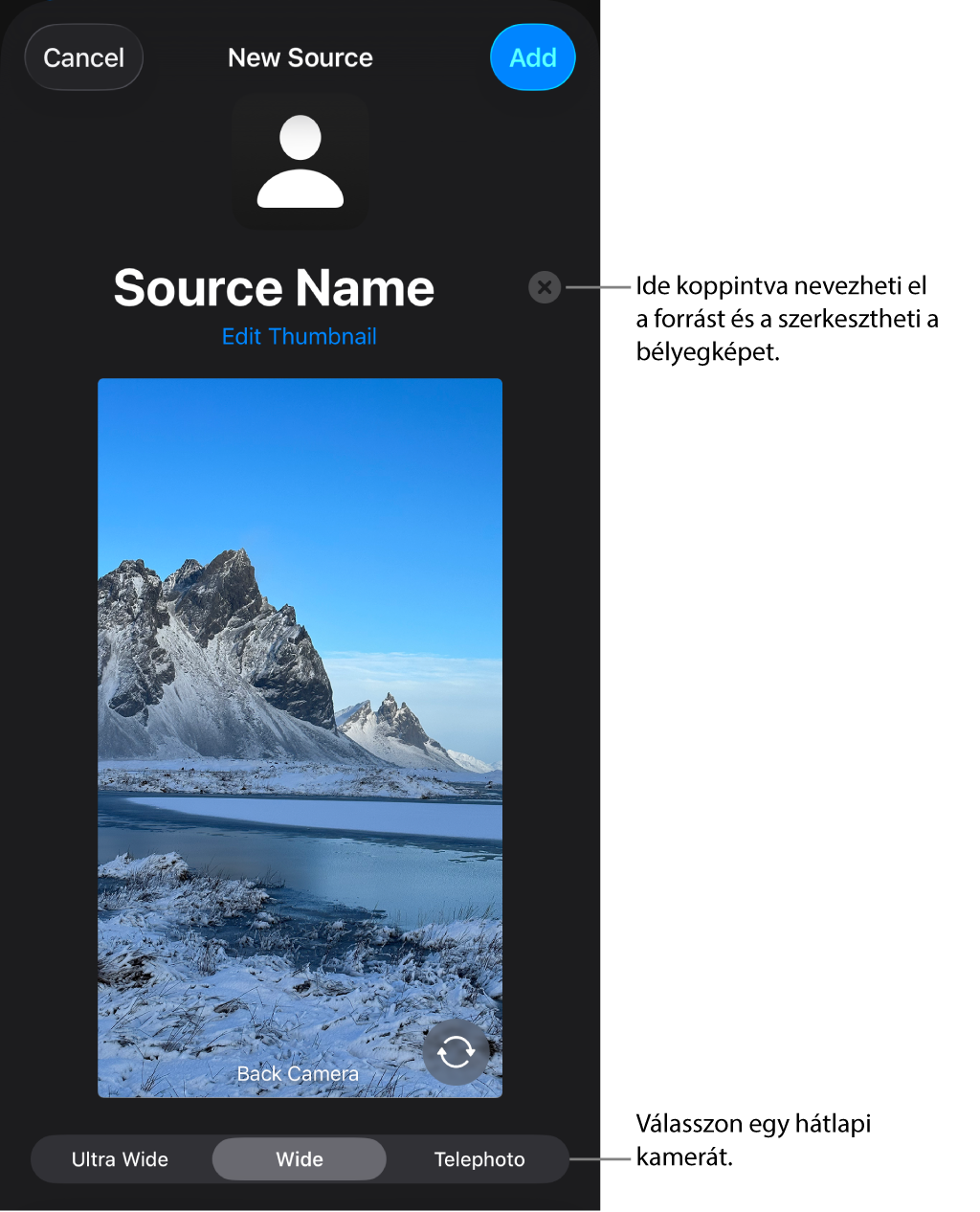 Az Új forrás ablak a forrás nevének és bélyegképének módosítására szolgáló vezérlőkkel a kamera élő előnézete fölött, Ha az iPhone több hátlapi kamerával is rendelkezik, a képernyő alján jelennek meg a gombok a kamerák kiválasztásához.