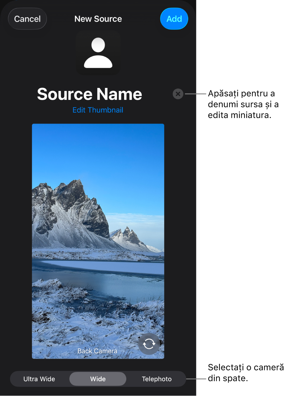 Fereastra Sursă nouă, cu comenzile pentru schimbarea numelui și a miniaturii sursei deasupra unei previzualizări live de la cameră. Dacă iPhone‑ul dvs. are mai multe camere pe partea din spate, vor apărea butoanele pentru selectarea acestora în partea inferioară a ecranului.