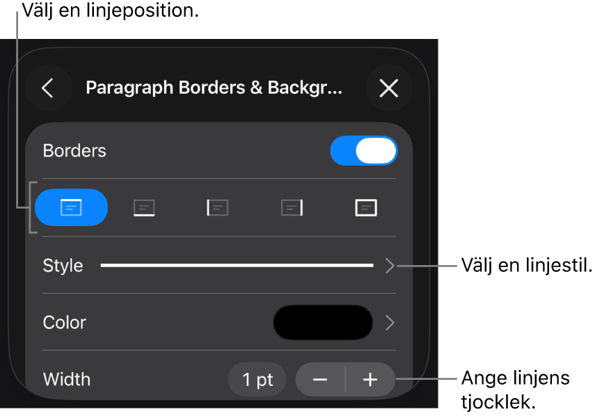 Reglage som ändrar linjens stil, tjocklek, placering och färg.