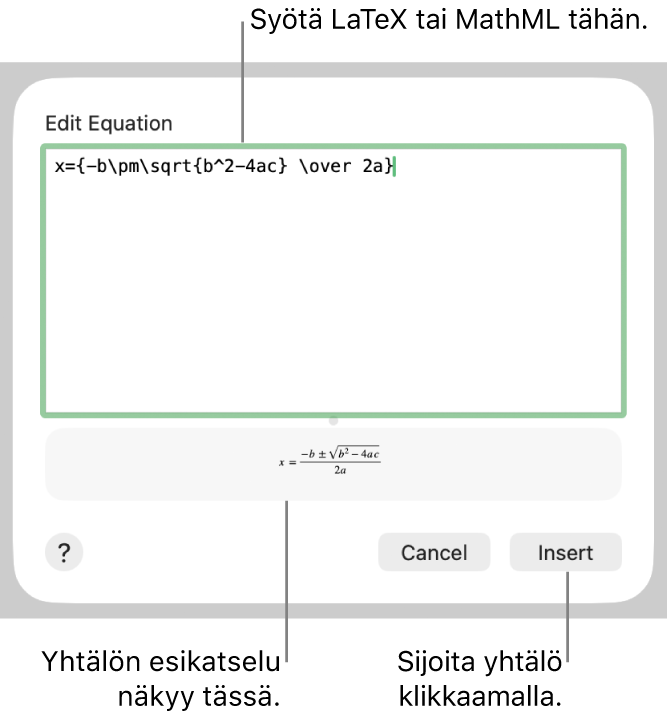 Muokkaa yhtälöä -valintaikkuna, jossa näkyy Muokkaa yhtälöä -kentässä LaTeX:ää käyttäen syötetty neliökaava, ja alla kaavan esikatselu.